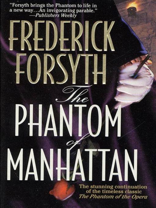 Title details for The Phantom of Manhattan by Frederick Forsyth - Available